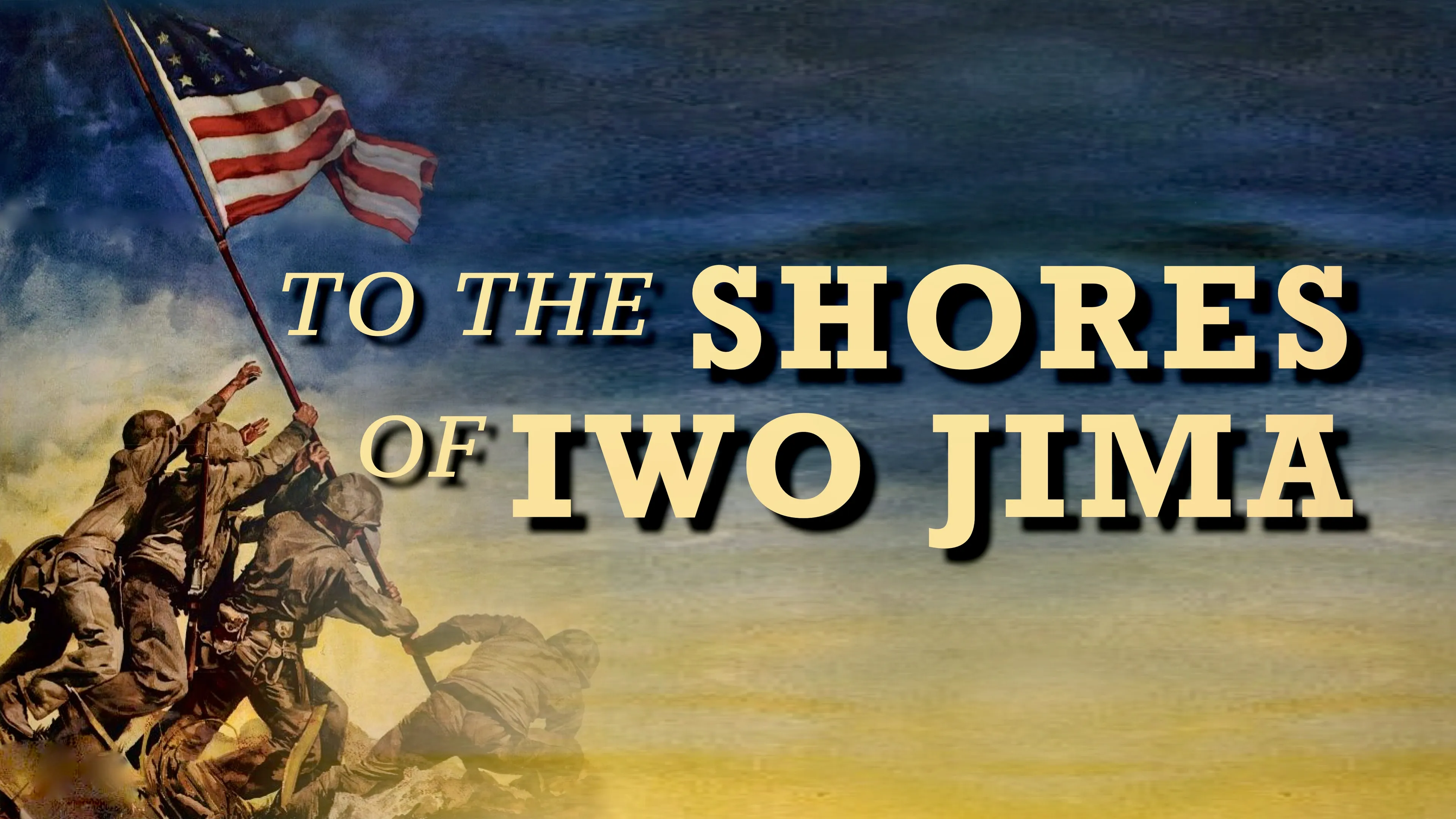 To the Shores of Iwo Jima poster